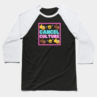 Yay Cancel Culture Baseball T-Shirt